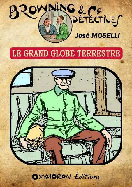 Le Grand Globe Terrestre - José Moselli - OXYMORON Éditions