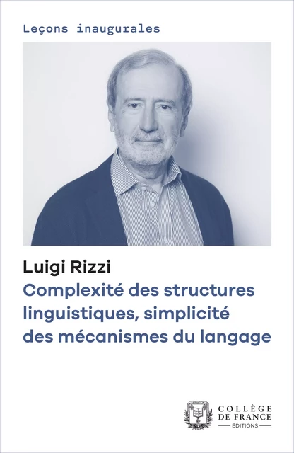 Complexité des structures linguistiques, simplicité des mécanismes du langage - Luigi Rizzi - Fayard