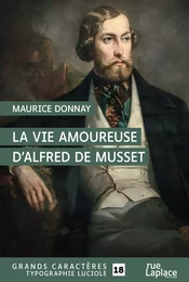 La Vie amoureuse d'Alfred de Musset