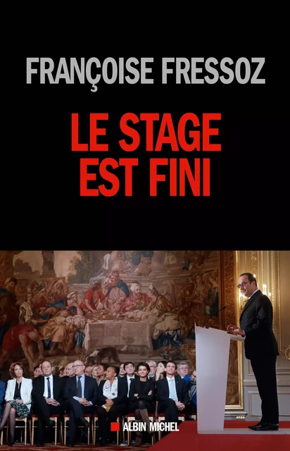 Le Stage est fini - Françoise Fressoz - Albin Michel