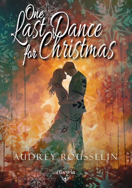 One Last Dance For Christmas - Audrey Rousselin - Editions Elixyria