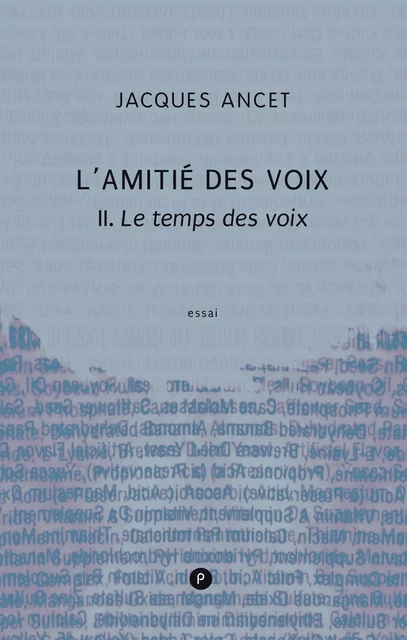 L'Amitié des voix - Jacques Ancet - publie.net