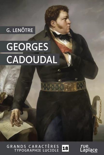 Georges Cadoudal - G. Lenotre - rueLaplace éditions