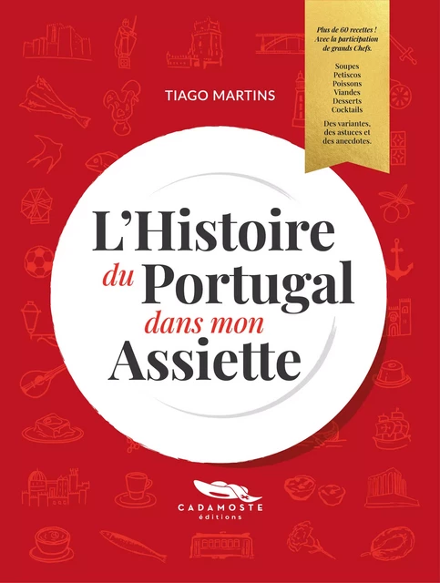 L'Histoire du Portugal dans mon Assiette - Tiago Martins - Cadamoste Editions