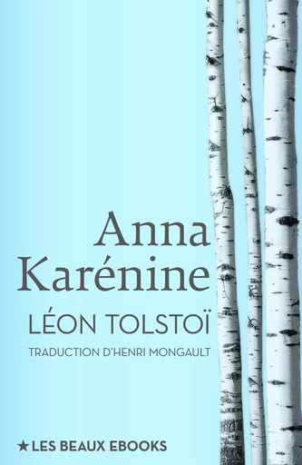 Anna Karénine - Léon Tolstoï - Les beaux ebooks