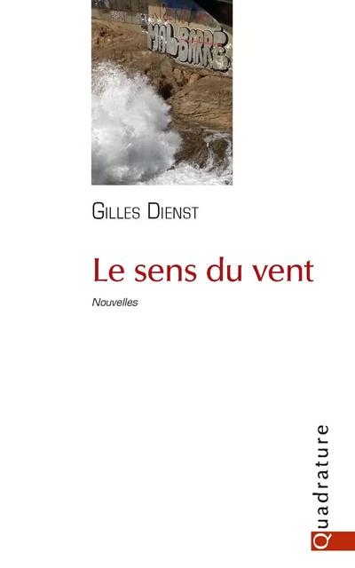 Le sens du vent - Gilles Dienst - Quadrature