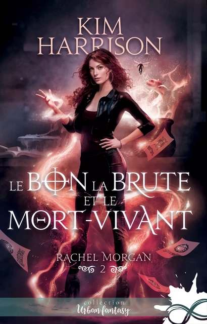 Le bon, la brute et le mort-vivant - Kim Harrison - Collection Infinity