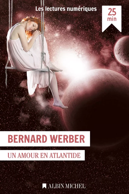 Un amour en Atlantide - Bernard Werber - Albin Michel