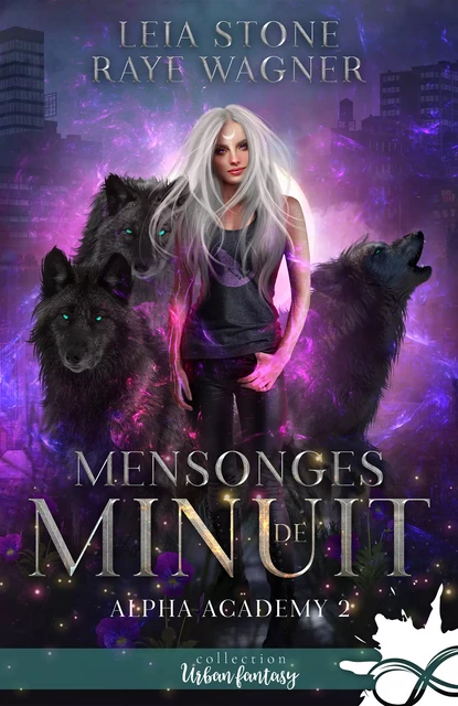 Mensonges de minuit - Raye Wagner, Leia Stone - Collection Infinity