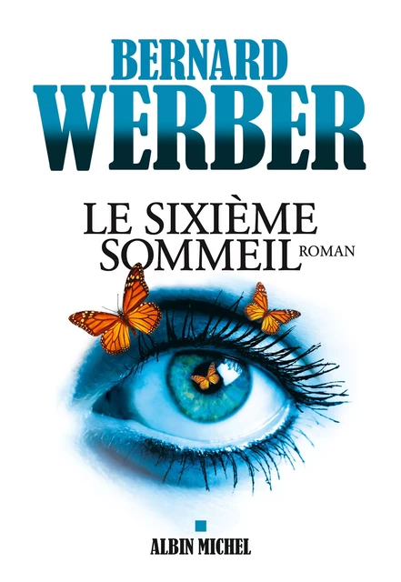 Le Sixième sommeil - Bernard Werber - Albin Michel