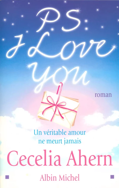 P.S. I love you - Cecelia Ahern - Albin Michel