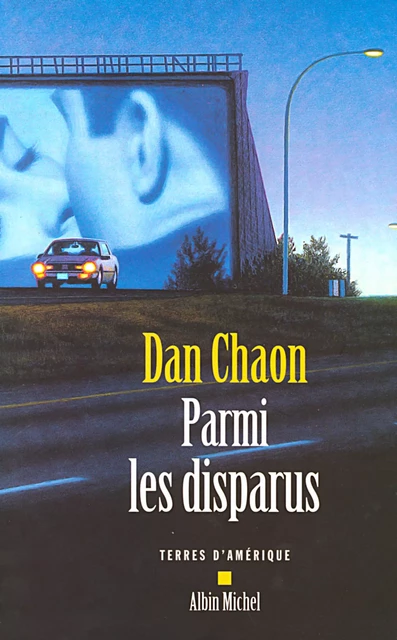 Parmi les disparus - Dan Chaon - Albin Michel