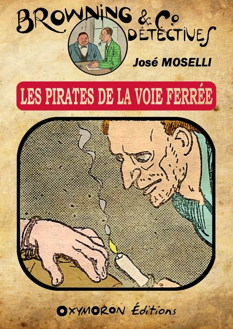 Les Pirates de la voie ferrée - José Moselli - OXYMORON Éditions