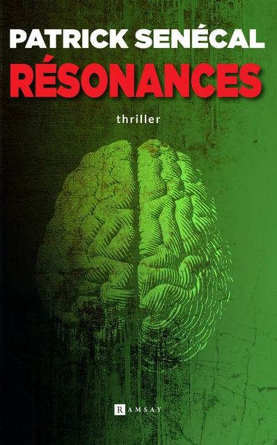 Résonances - Patrick Senécal - Ramsay Editions