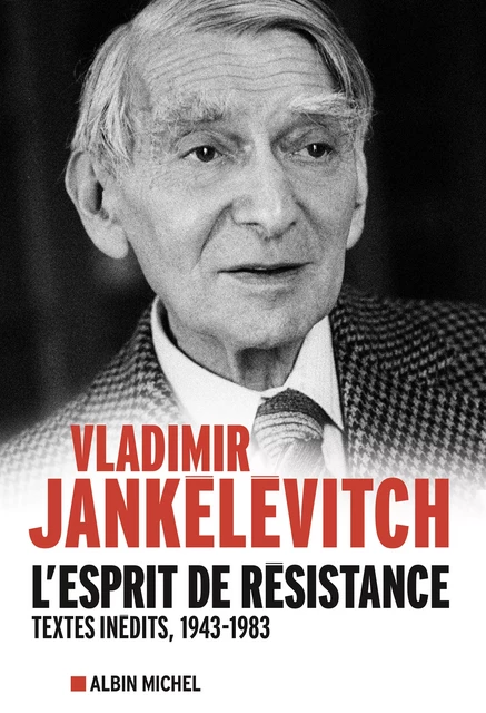 L'Esprit de résistance - Vladimir Jankélévitch - Albin Michel