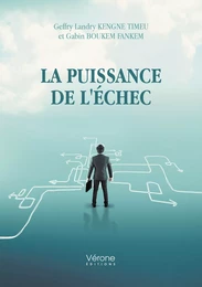 La puissance de l'échec