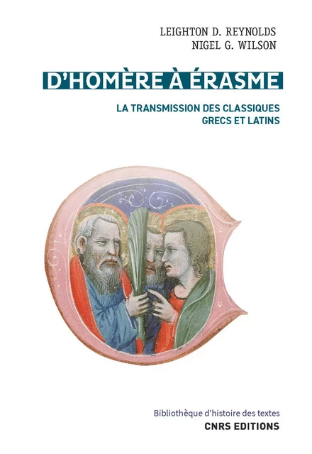 D’Homère à Érasme - Leighton d Reynolds, Nigel G. Wilson - Institut de recherche et d’histoire des textes