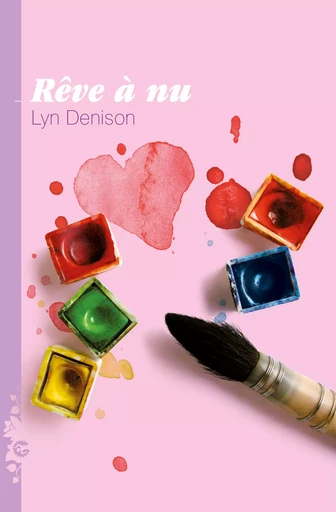 Rêve à nu - Lyn Denison - Éditions Dans L'Engrenage