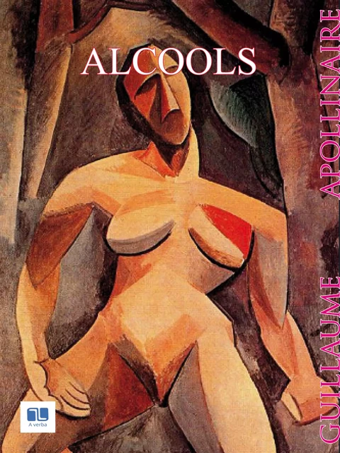 Alcools - Guillaume Apollinaire - A verba futuroruM