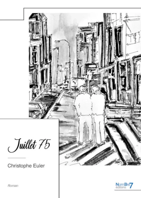 Juillet 75 - Christophe Euler - Nombre7 Editions