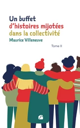 Un buffet d’histoires mijotées dans la collectivité - Tome II