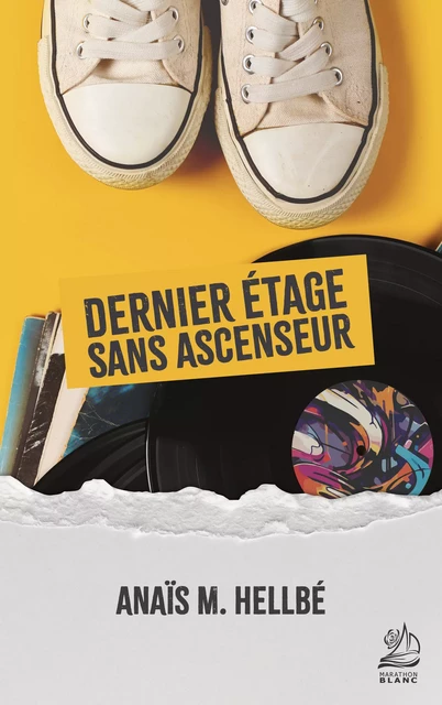 Dernier étage sans ascenseur - Anaïs M. Hellbé - Marathon Editions