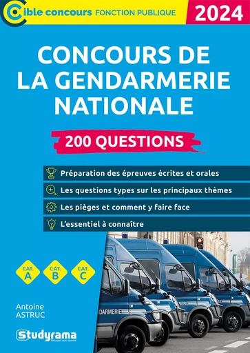 Concours de la gendarmerie : 200 questions - Catégories A, B et C - Édition 2024 - Antoine Astruc - Studyrama