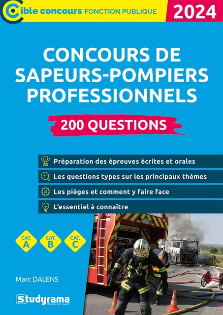 Concours des sapeurs-pompiers professionnels : 200 questions – Catégories A, B et C – Édition 2025-2026 - Marc Dalens - Studyrama