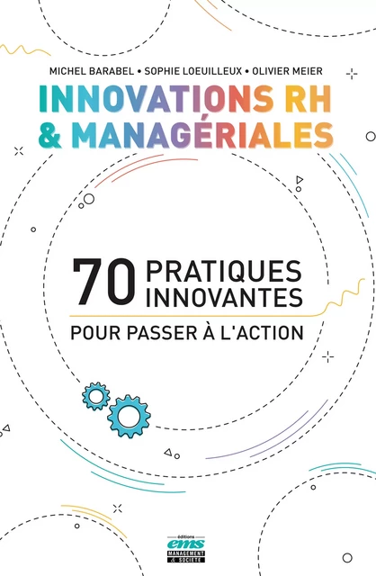 Innovations RH et managériales - Michel BARABEL, Sophie Loeuilleux, Olivier Meier - Éditions EMS