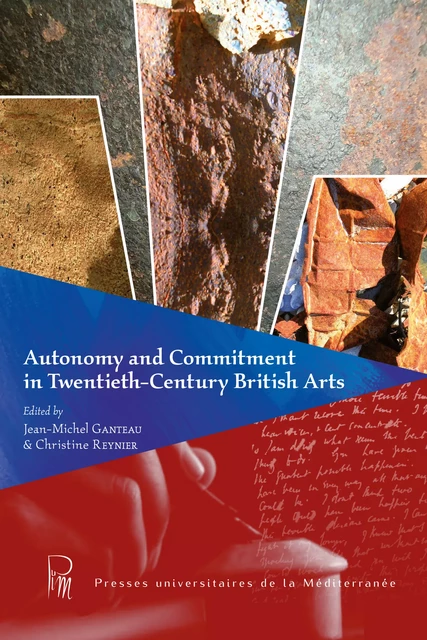 Autonomy and Commitment in Twentieth-Century British Literature -  - Presses universitaires de la Méditerranée