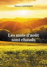 Les mois d'août sont chauds