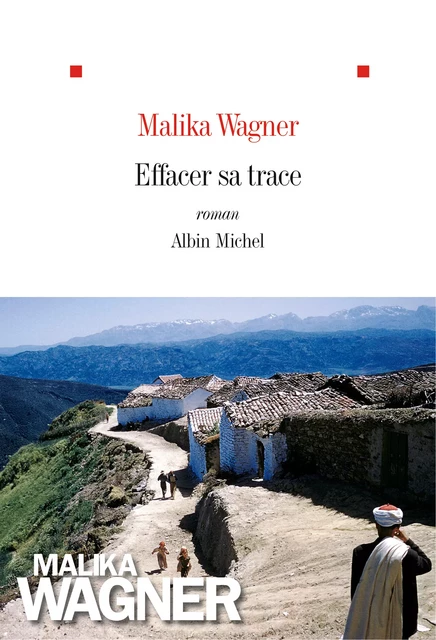 Effacer sa trace - Malika Wagner - Albin Michel