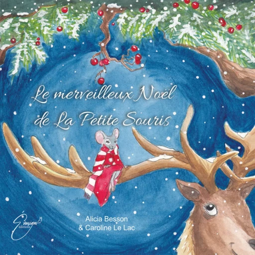 Le merveilleux Noël de La Petite Souris - Caroline le Lac - EVASION EDITIONS