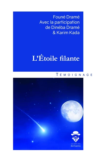 L'étoile filante - Founé Dramé, Dramé Dinéba, Karim Kada - Société des écrivains