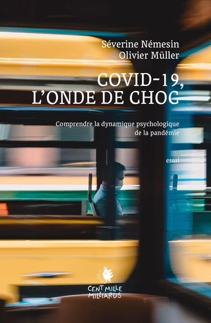 COVID-19, l'onde de choc - Séverine Némesin, Olivier Muller - Cent Mille Milliards