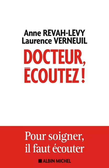 Docteur, écoutez ! - Anne Revah-Levy, Laurence Verneuil - Albin Michel