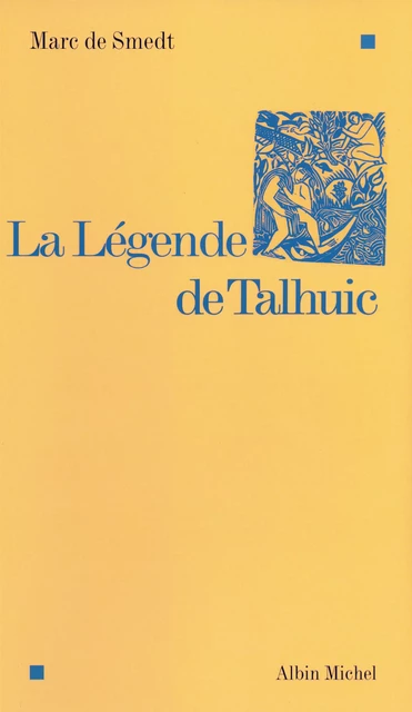 La Légende de Talhuic - Marc de Smedt - Albin Michel