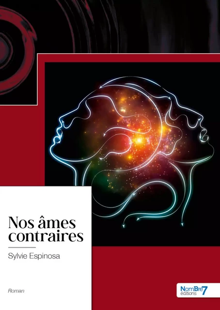 Nos âmes contraires - Sylvie Espinosa - Nombre7 Editions