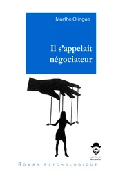 Il s’appelait négociateur