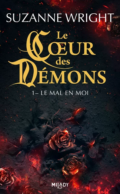 Le Coeur des démons, T1 : Le Mal en moi - Suzanne Wright - Milady