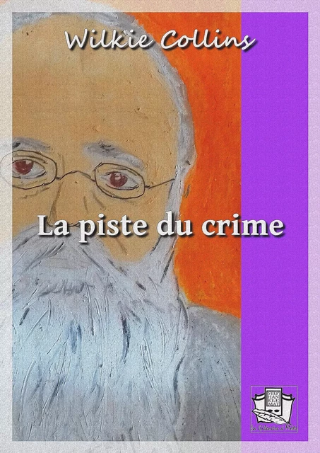 La piste du crime - Wilkie Collins - La Gibecière à Mots