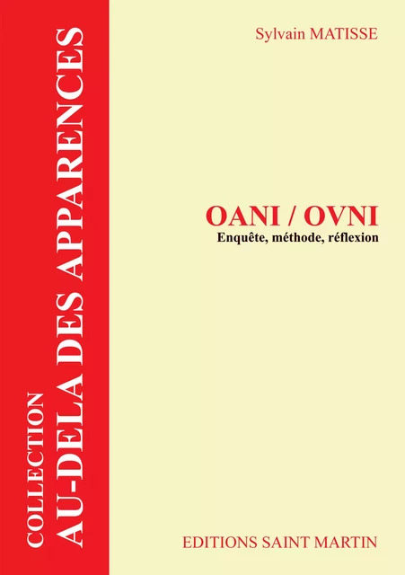 OANI / OVNI. Enquête, méthode, réflexion - Sylvain Matisse - Editions Saint Martin