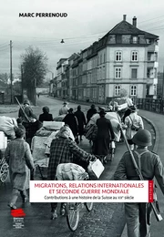 Migrations, relations internationales et Seconde Guerre mondiale