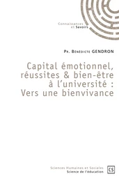 Capital émotionnel, réussites & bien-être à l'université : Vers une bienvivance