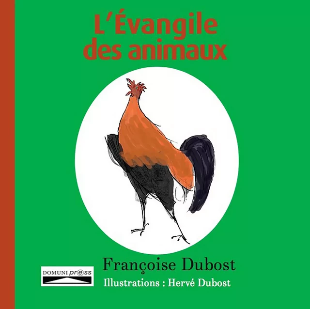 L’Evangile des animaux - Françoise Dubost - Domuni-Press