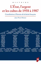 L’État, l’argent et les cultes de 1958 à 1987