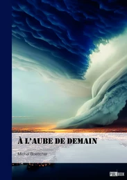 À l'aube de demain