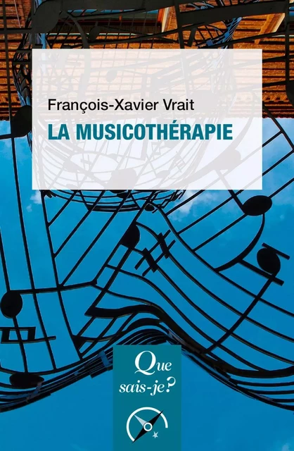 La Musicothérapie - François-Xavier Vrait - Humensis