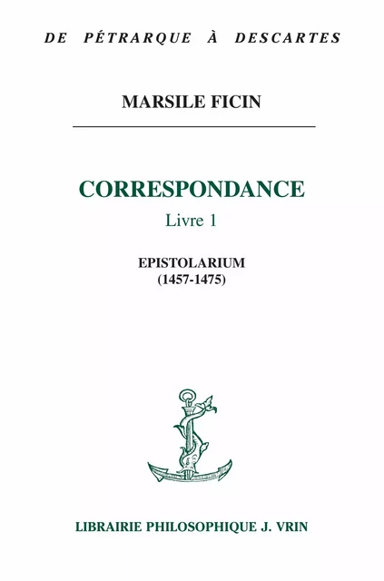 Correspondance, Livre I - Marsile Ficin - Vrin