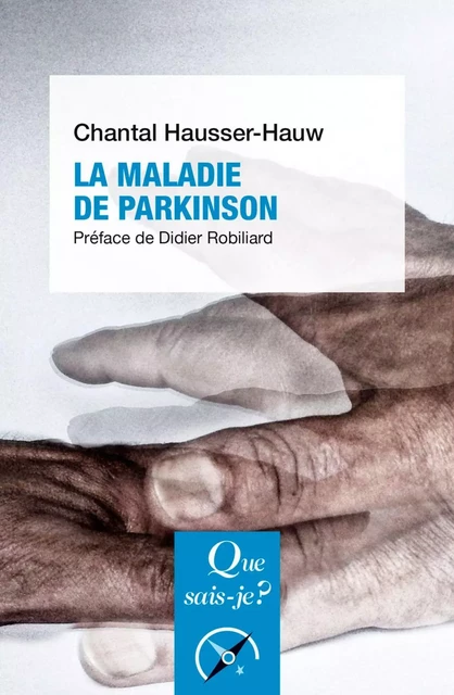 La Maladie de Parkinson - Chantal Hausser-Hauw, Didier Robiliard - Humensis